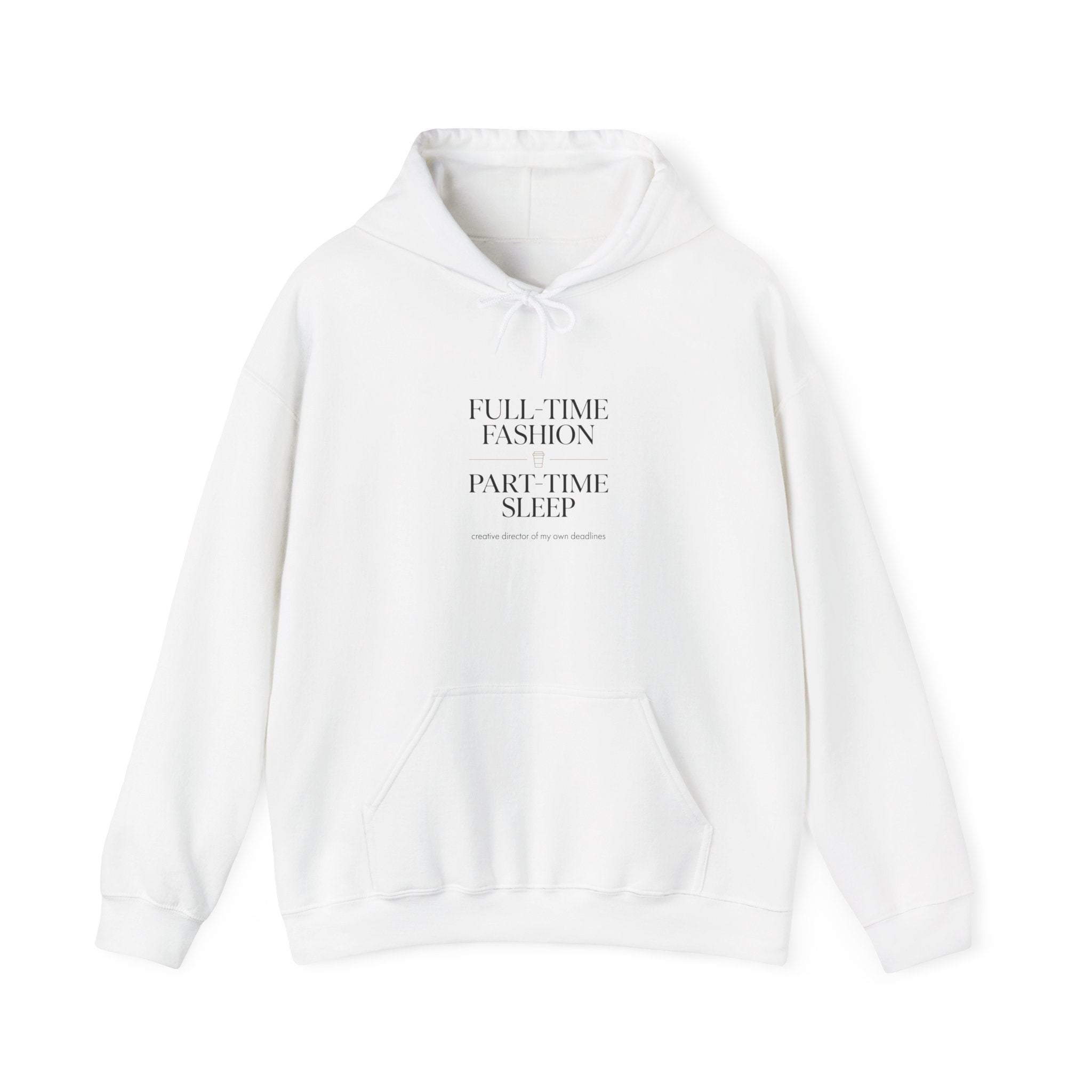Full Time Fashion Part Time Sleep Hoodie | Parisian Chic, Magazine Font
