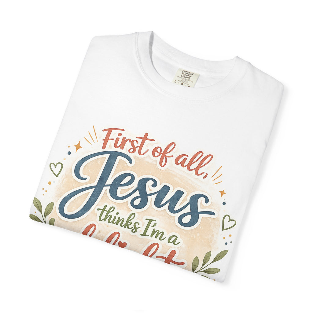 Jesus Thinks I’m a Delight T-Shirt — Christian Faith Graphic Tee