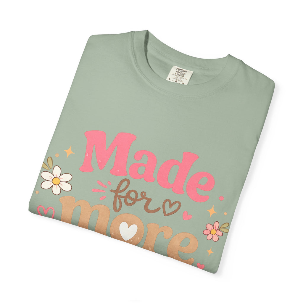 Made for More T-Shirt — Ephesians 2:10 Inspirational Christian Tee