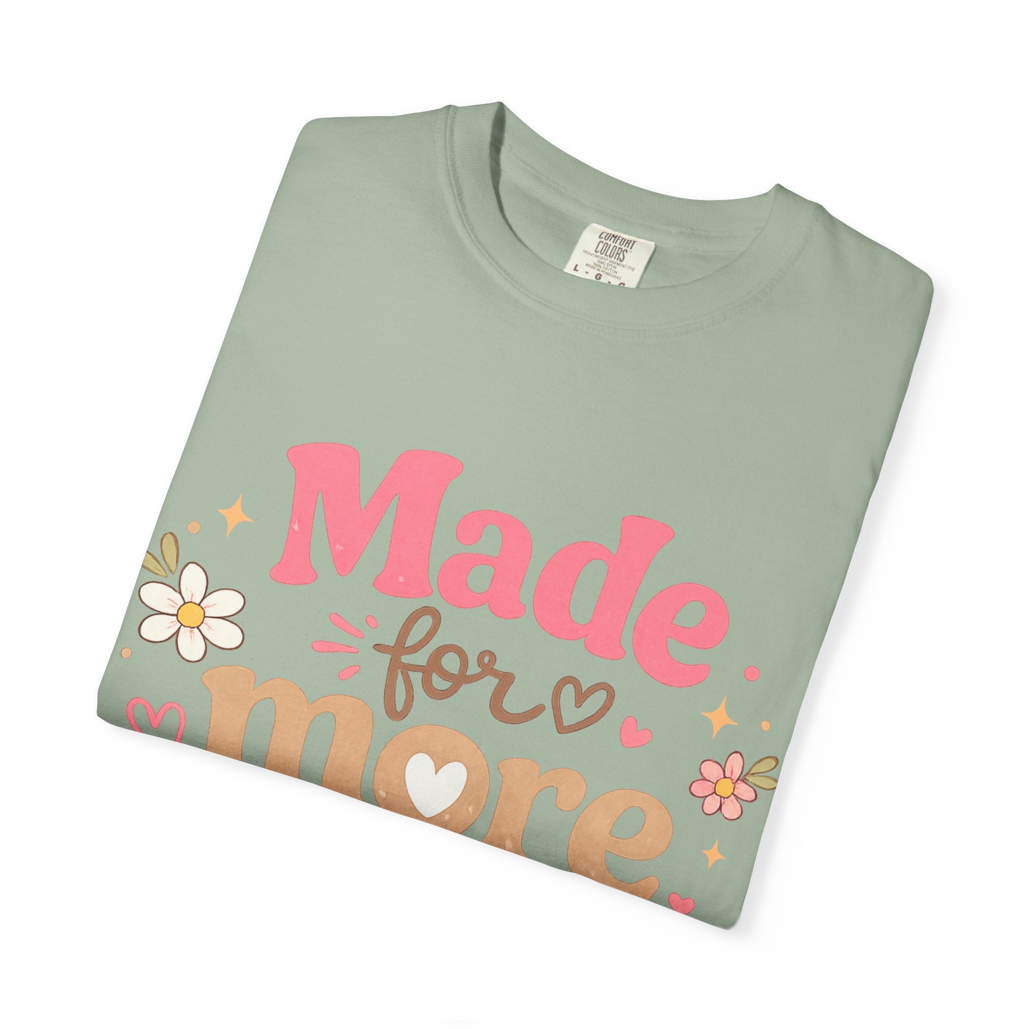 Made for More T-Shirt — Ephesians 2:10 Inspirational Christian Tee