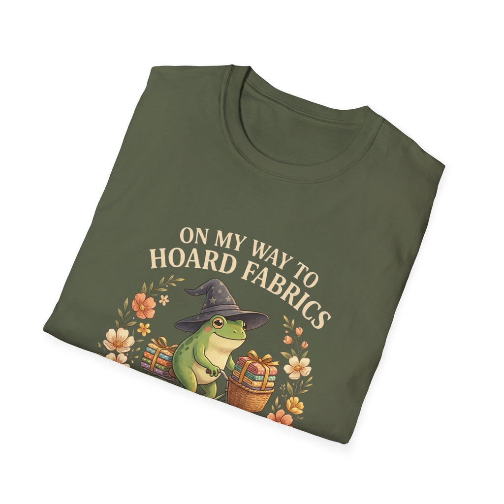 T-Shirt — “On My Way to Hoard Fabrics and Cause Chaos” Frog Witch Sewing Shirt