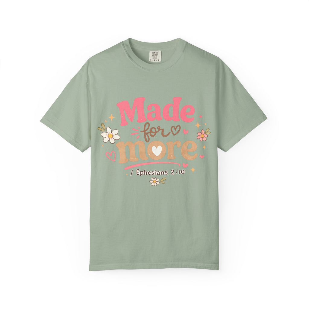 Made for More T-Shirt — Ephesians 2:10 Inspirational Christian Tee