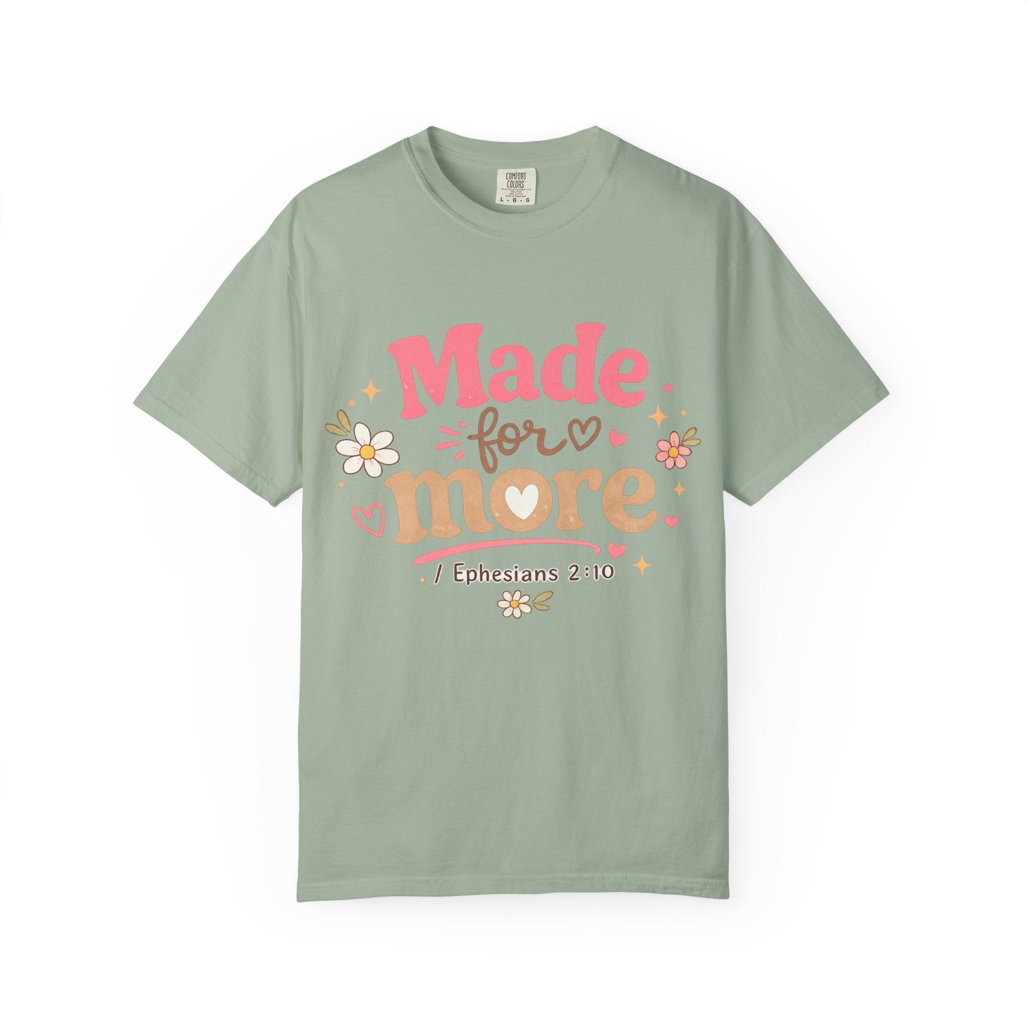 Made for More T-Shirt — Ephesians 2:10 Inspirational Christian Tee