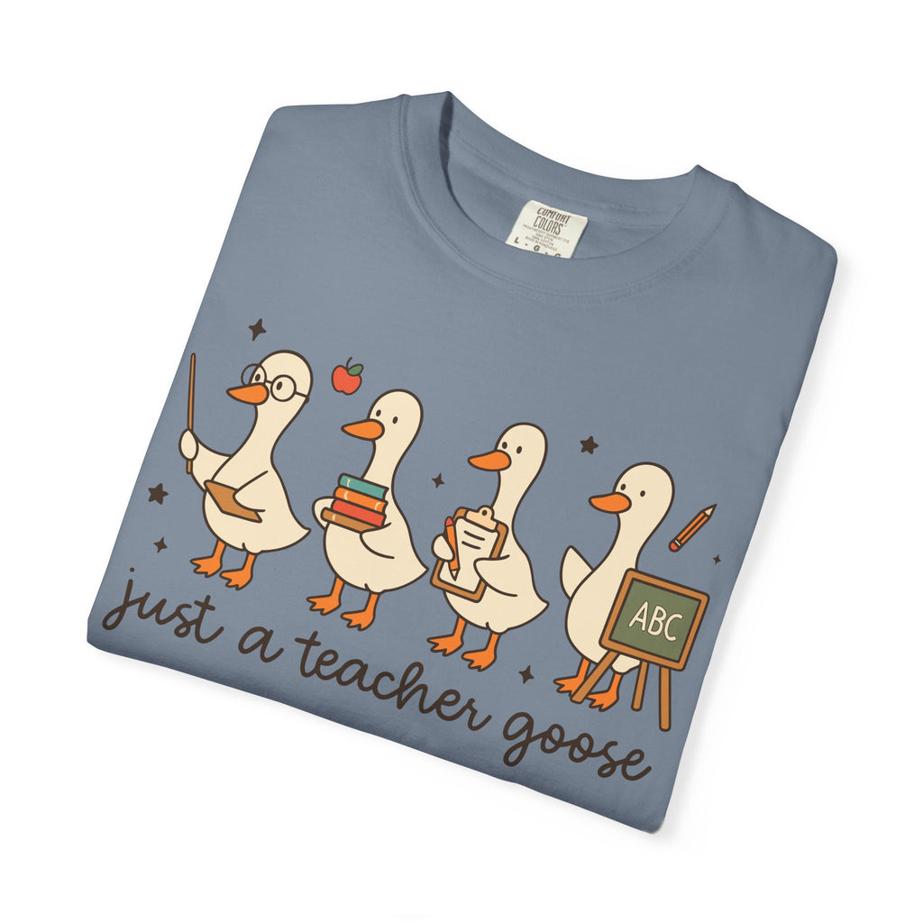 Teacher Goose T-Shirt — "Just a Teacher's Goose" Cute Classroom Gift