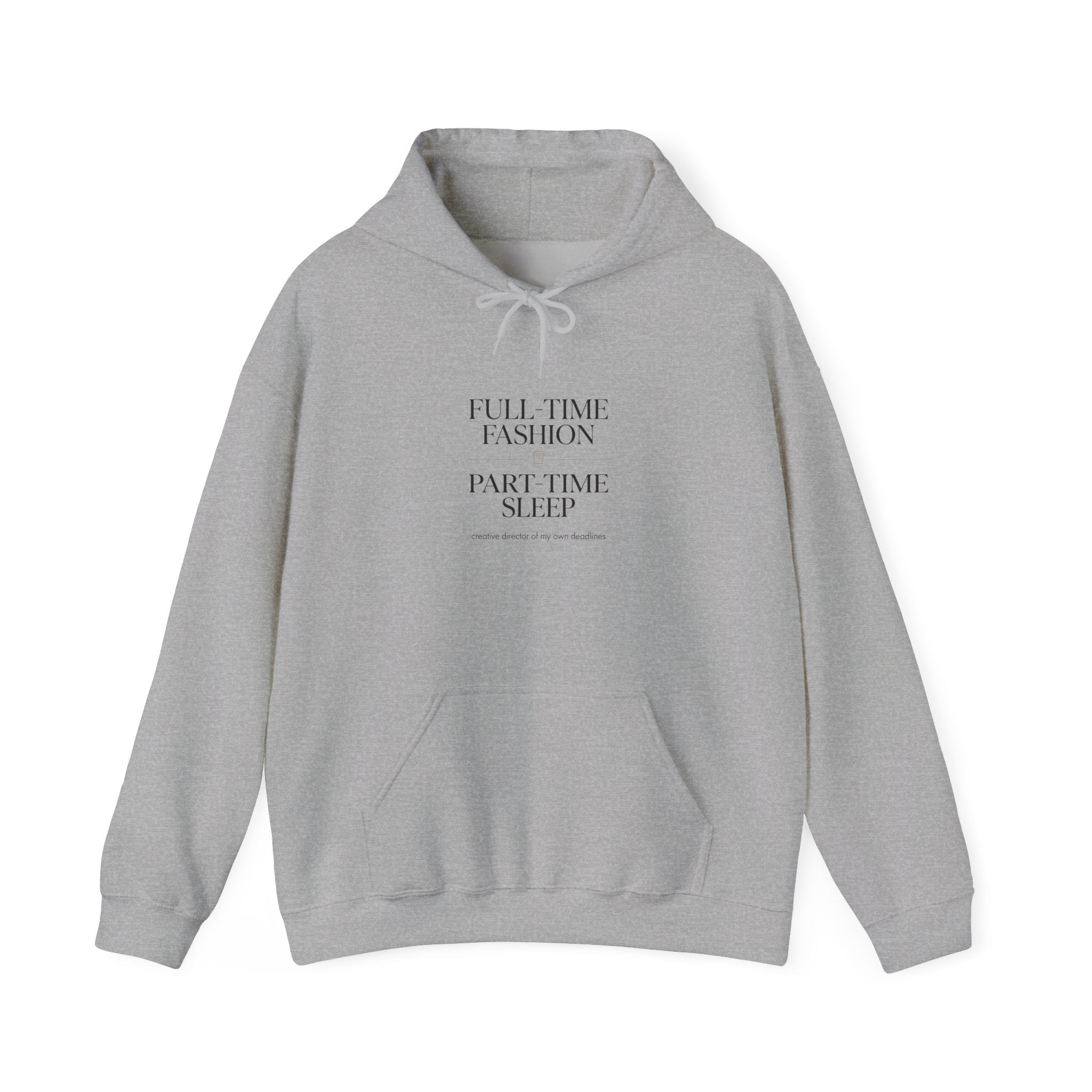 Full Time Fashion Part Time Sleep Hoodie | Parisian Chic, Magazine Font