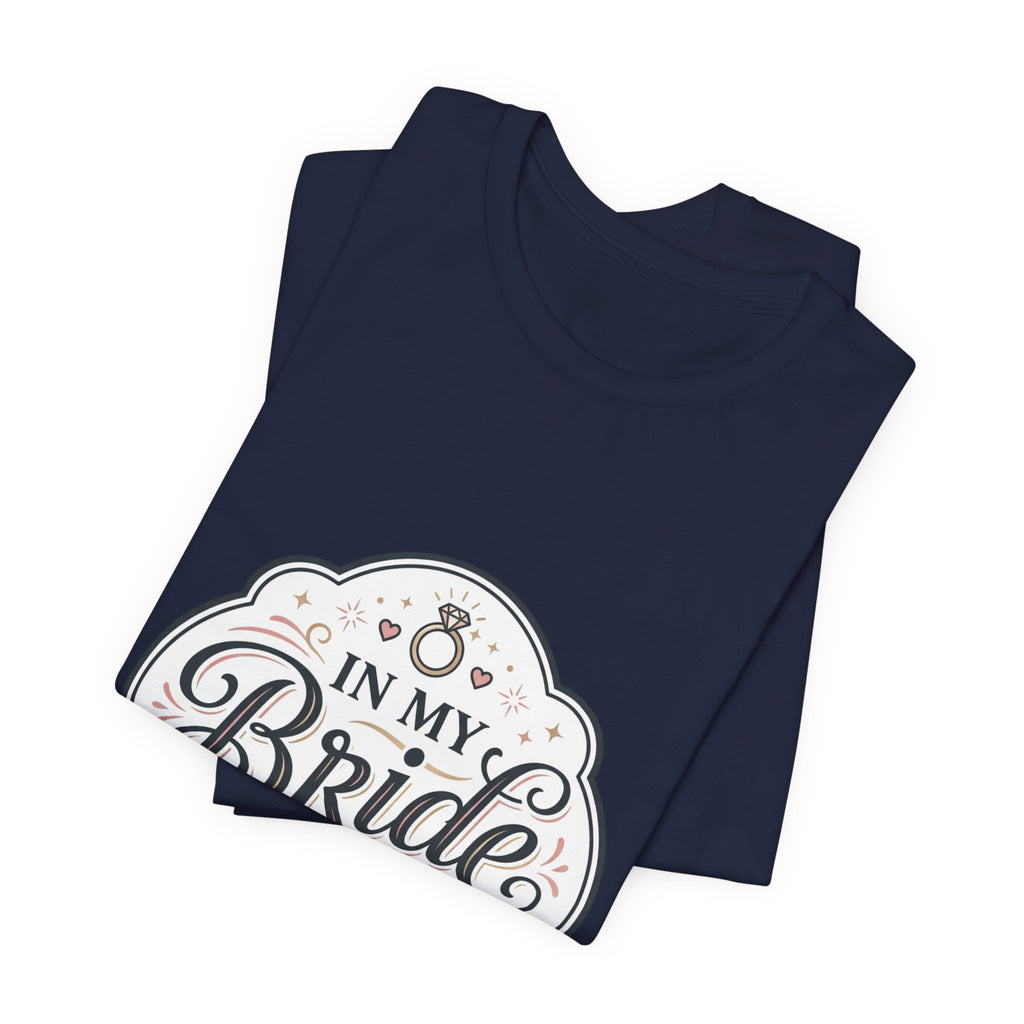In My Bride Era Tee | bride era, bridal party