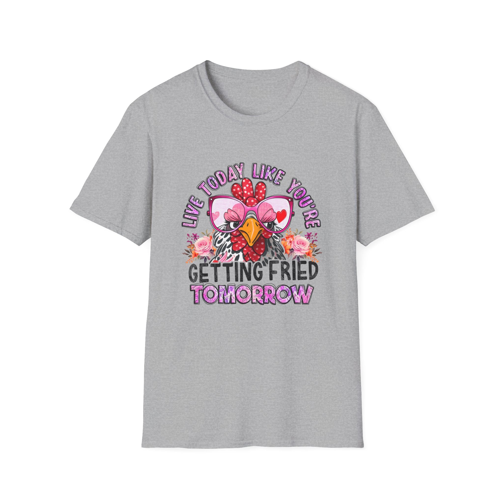 T-Shirt — “Live Today Like You’re Getting Fried Tomorrow” Funny Chicken Graphic Tee