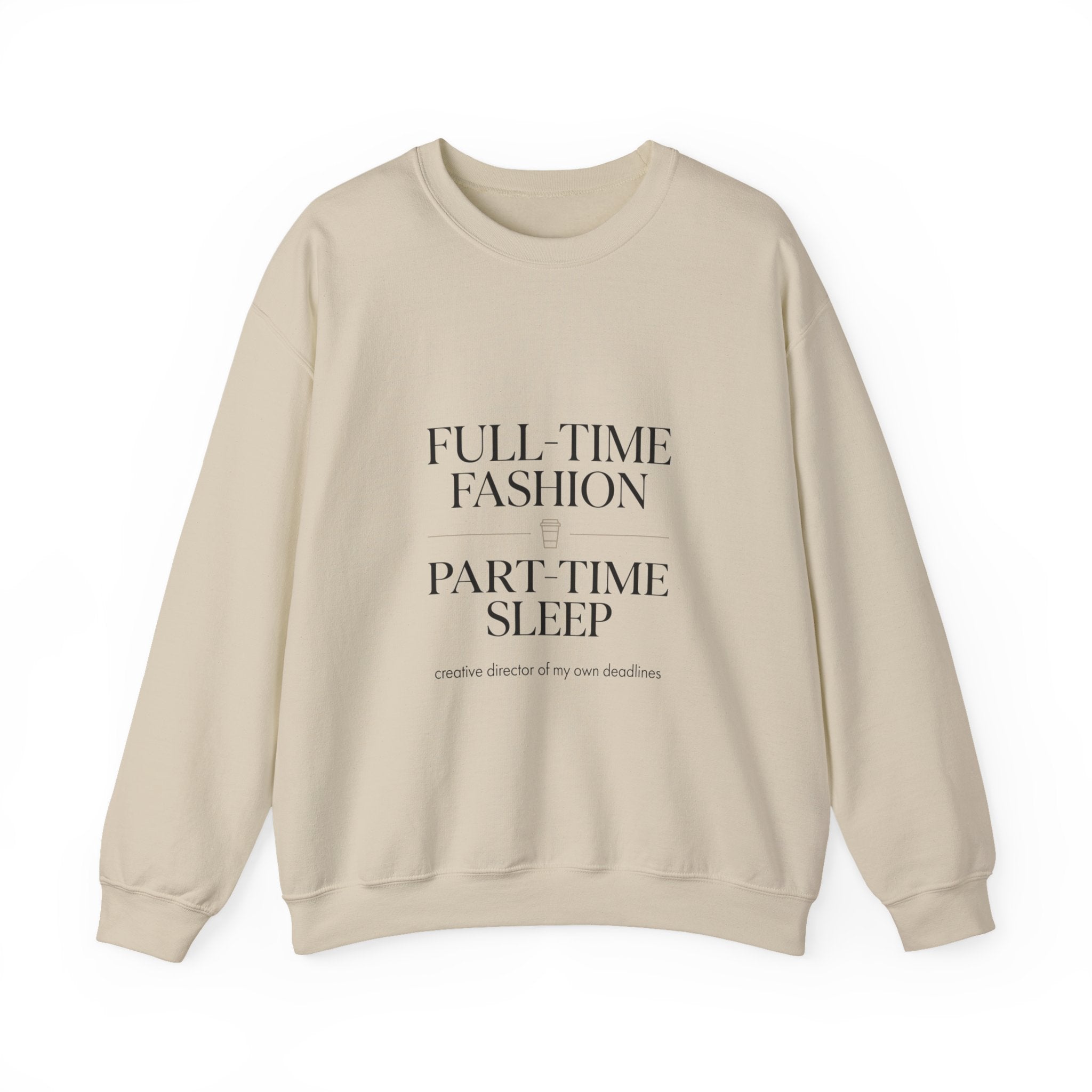 Full-Time Fashion Crewneck Sweatshirt | Parisian Chic, Magazine Font