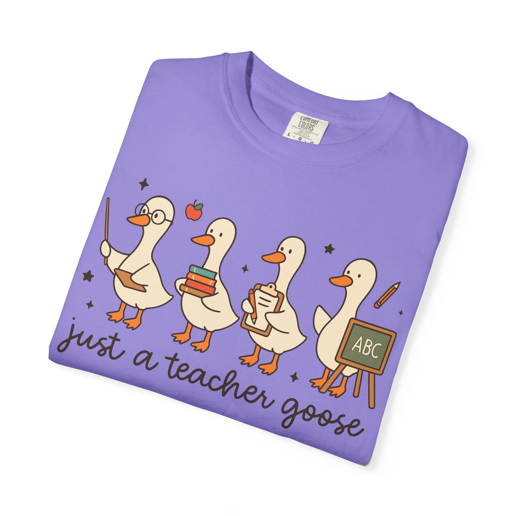 Teacher Goose T-Shirt — "Just a Teacher's Goose" Cute Classroom Gift