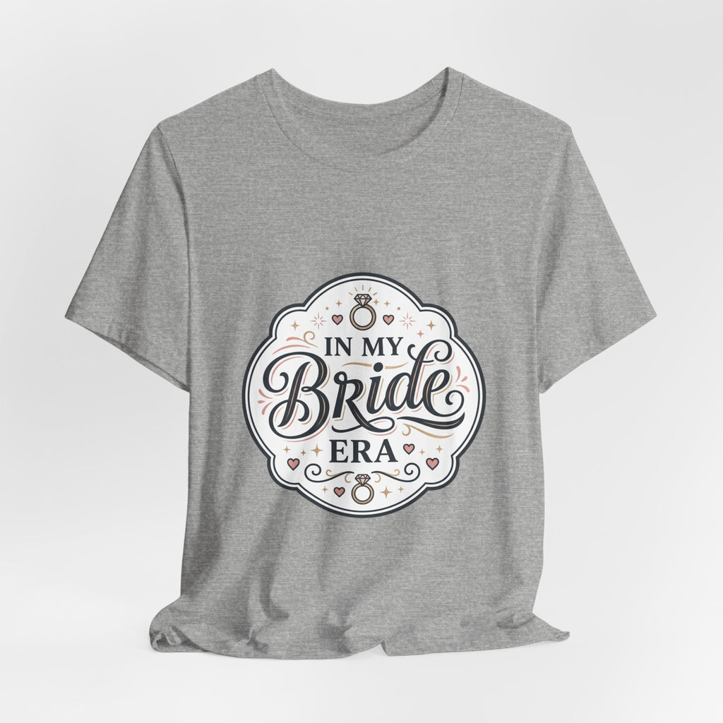 In My Bride Era Tee | bride era, bridal party