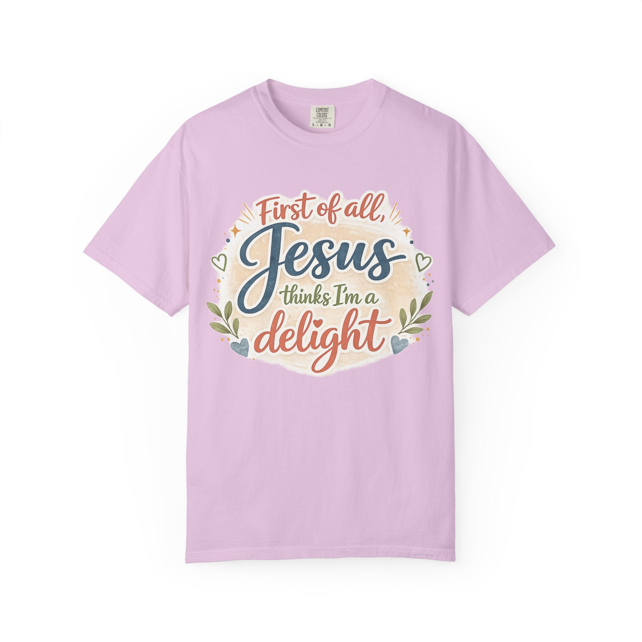 Jesus Thinks I’m a Delight T-Shirt — Christian Faith Graphic Tee