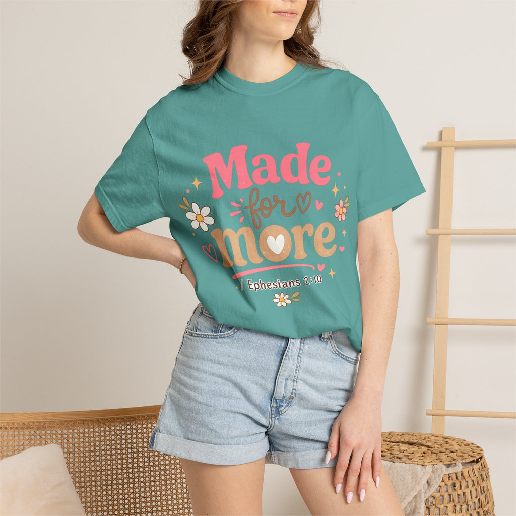 Made for More T-Shirt — Ephesians 2:10 Inspirational Christian Tee