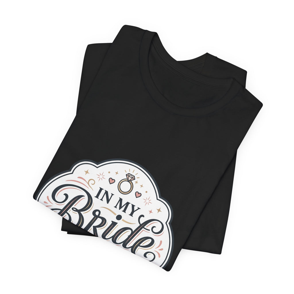 In My Bride Era Tee | bride era, bridal party
