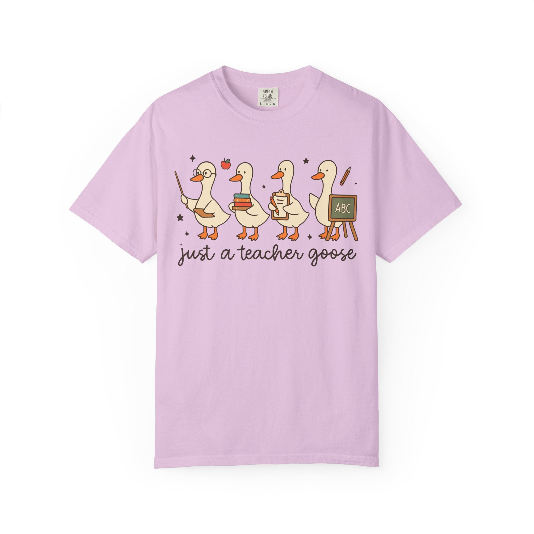 Teacher Goose T-Shirt — "Just a Teacher's Goose" Cute Classroom Gift