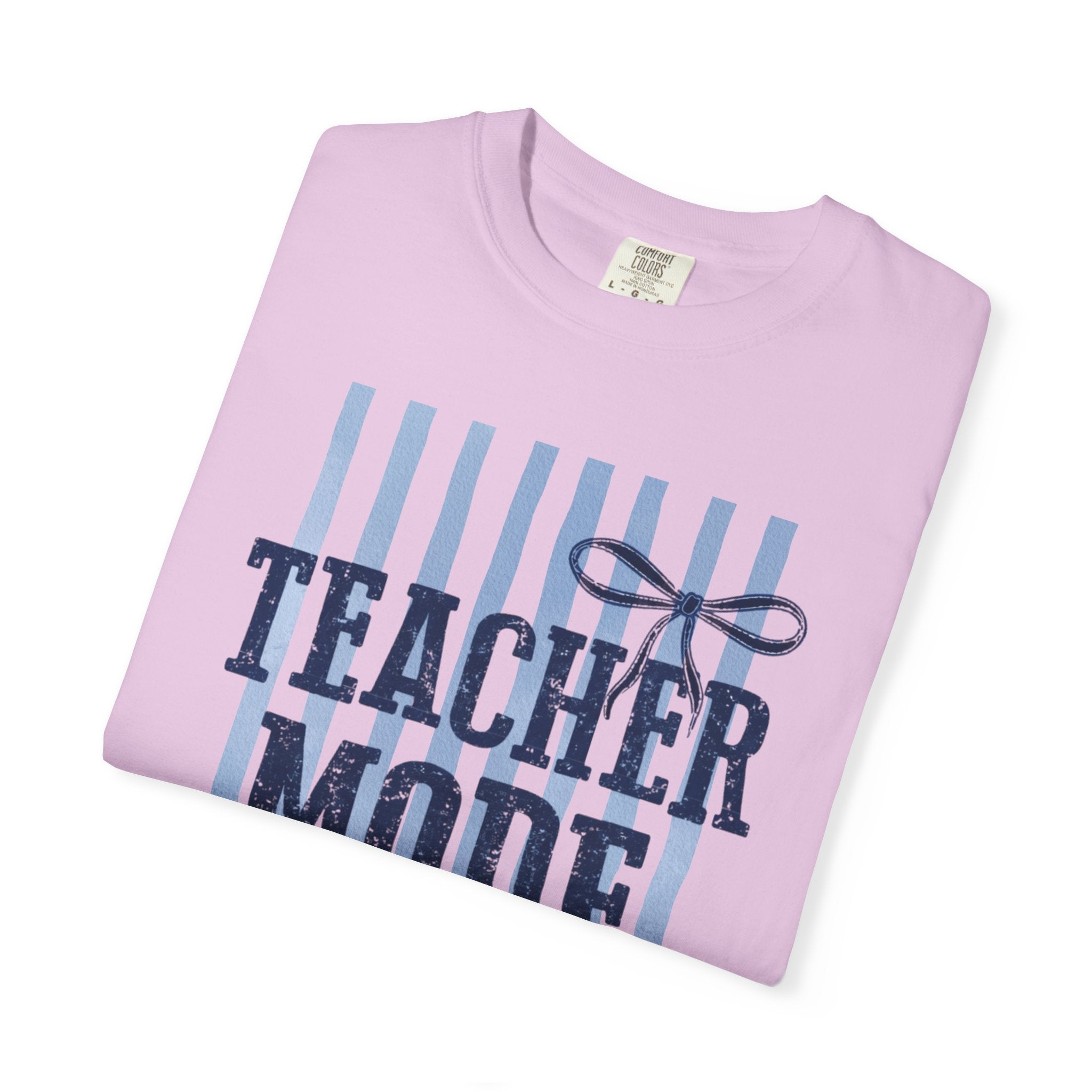 Teacher Mode Off T-Shirt — Funny Teacher Gift Tee