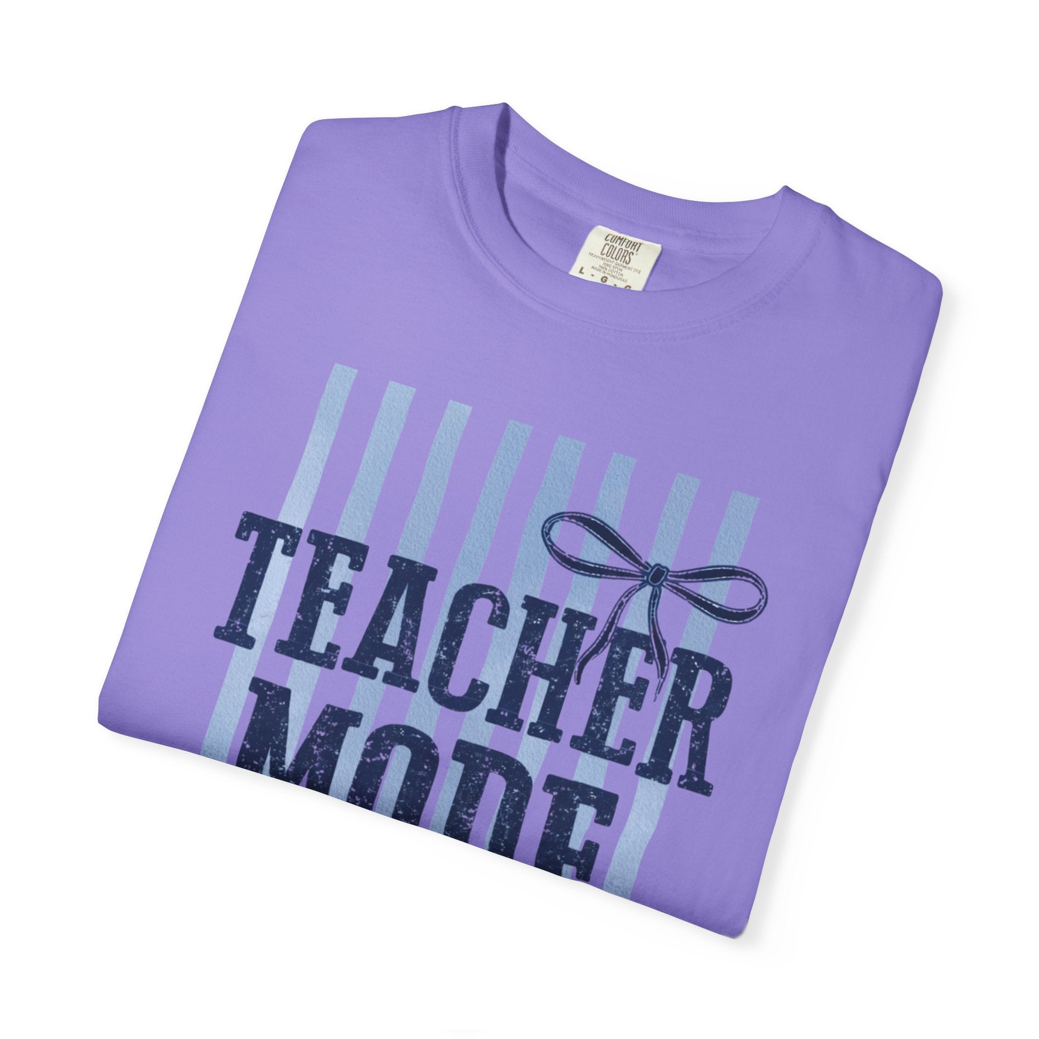 Teacher Mode Off T-Shirt — Funny Teacher Gift Tee