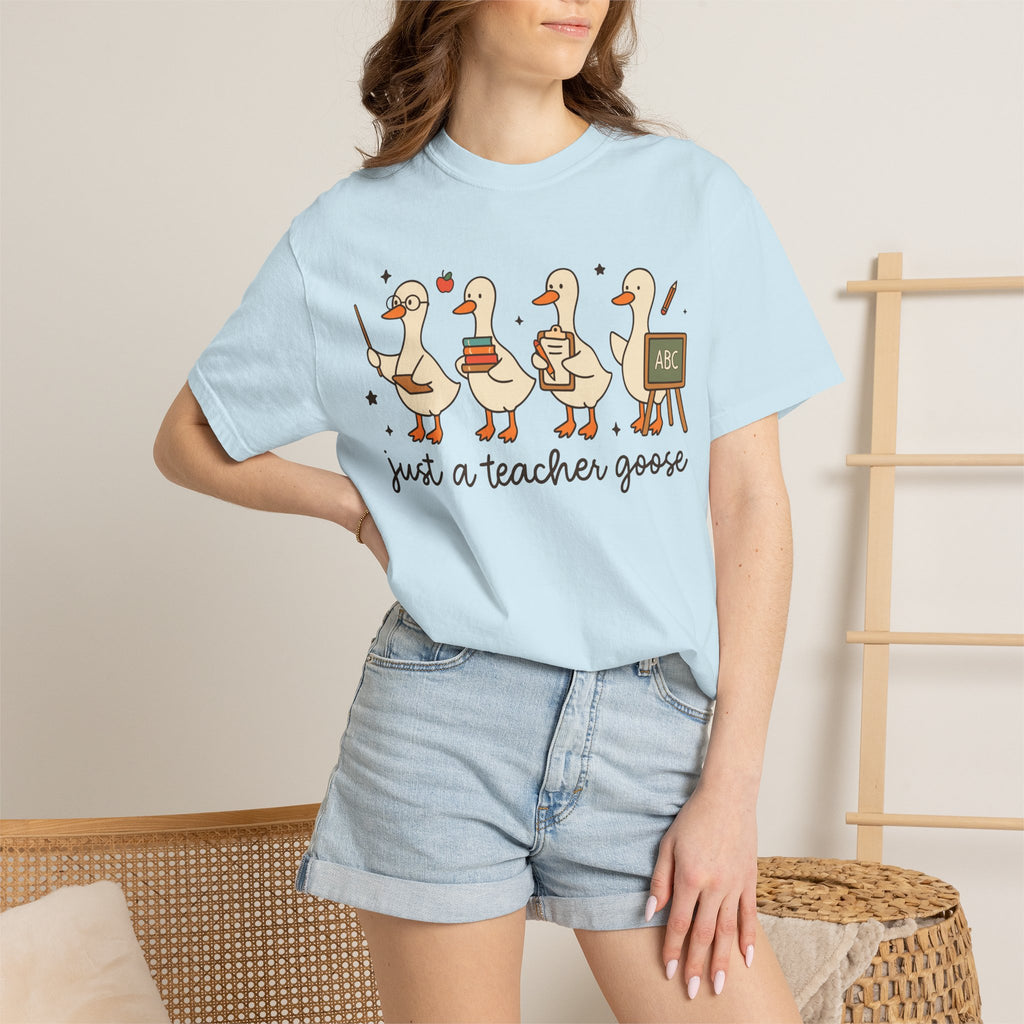 Teacher Goose T-Shirt — "Just a Teacher's Goose" Cute Classroom Gift