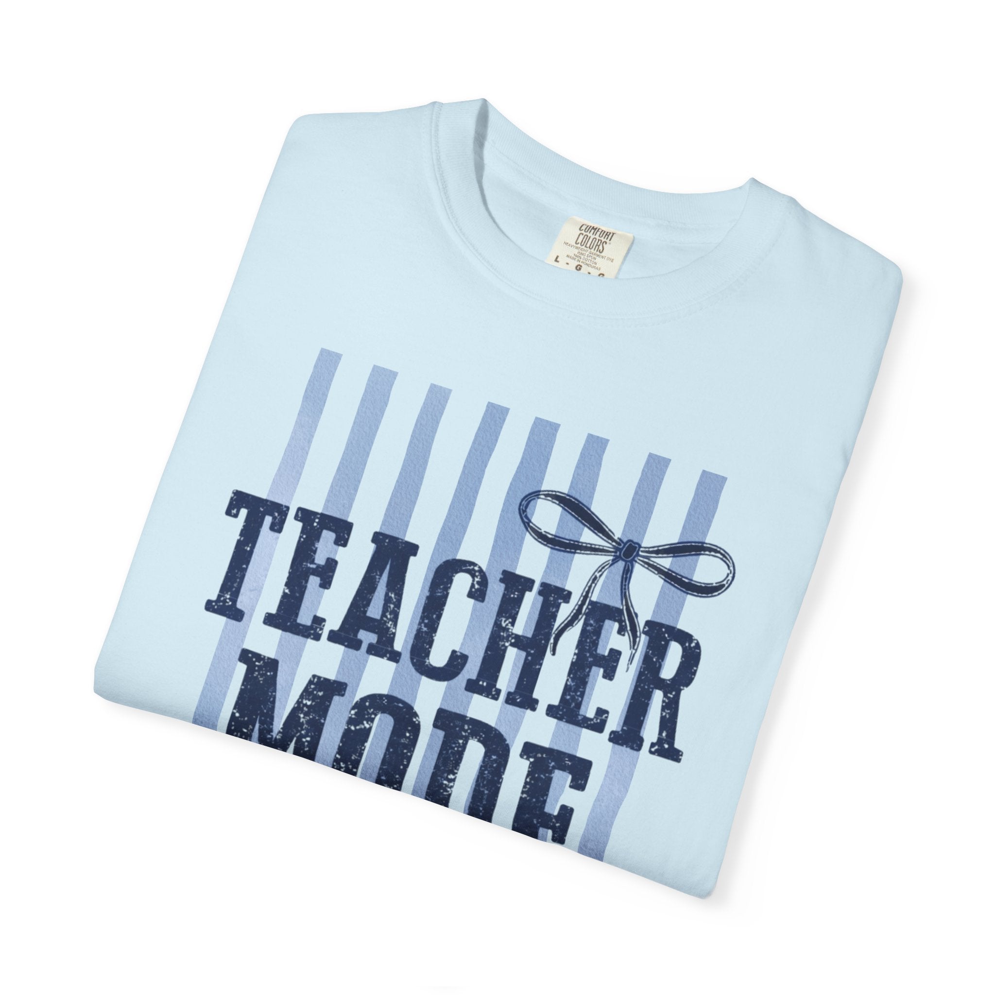 Teacher Mode Off T-Shirt — Funny Teacher Gift Tee