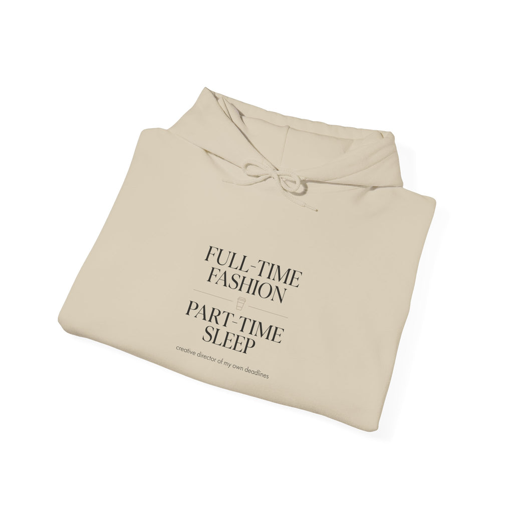 Full Time Fashion Part Time Sleep Hoodie | Parisian Chic, Magazine Font