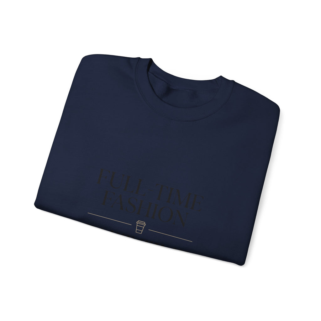 Full-Time Fashion Crewneck Sweatshirt | Parisian Chic, Magazine Font