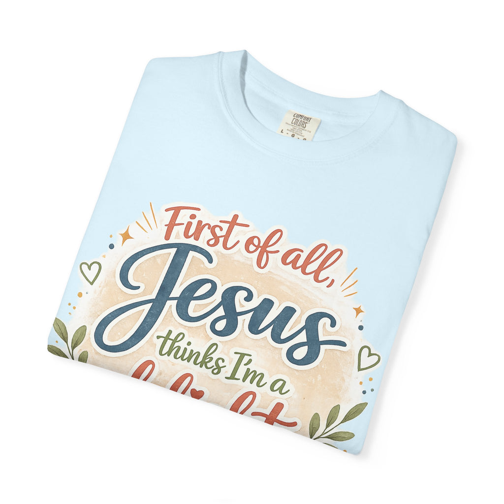 Jesus Thinks I’m a Delight T-Shirt — Christian Faith Graphic Tee