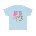 Later Alligator T‑Shirt — Pink & Teal Alligator Graphic Tee