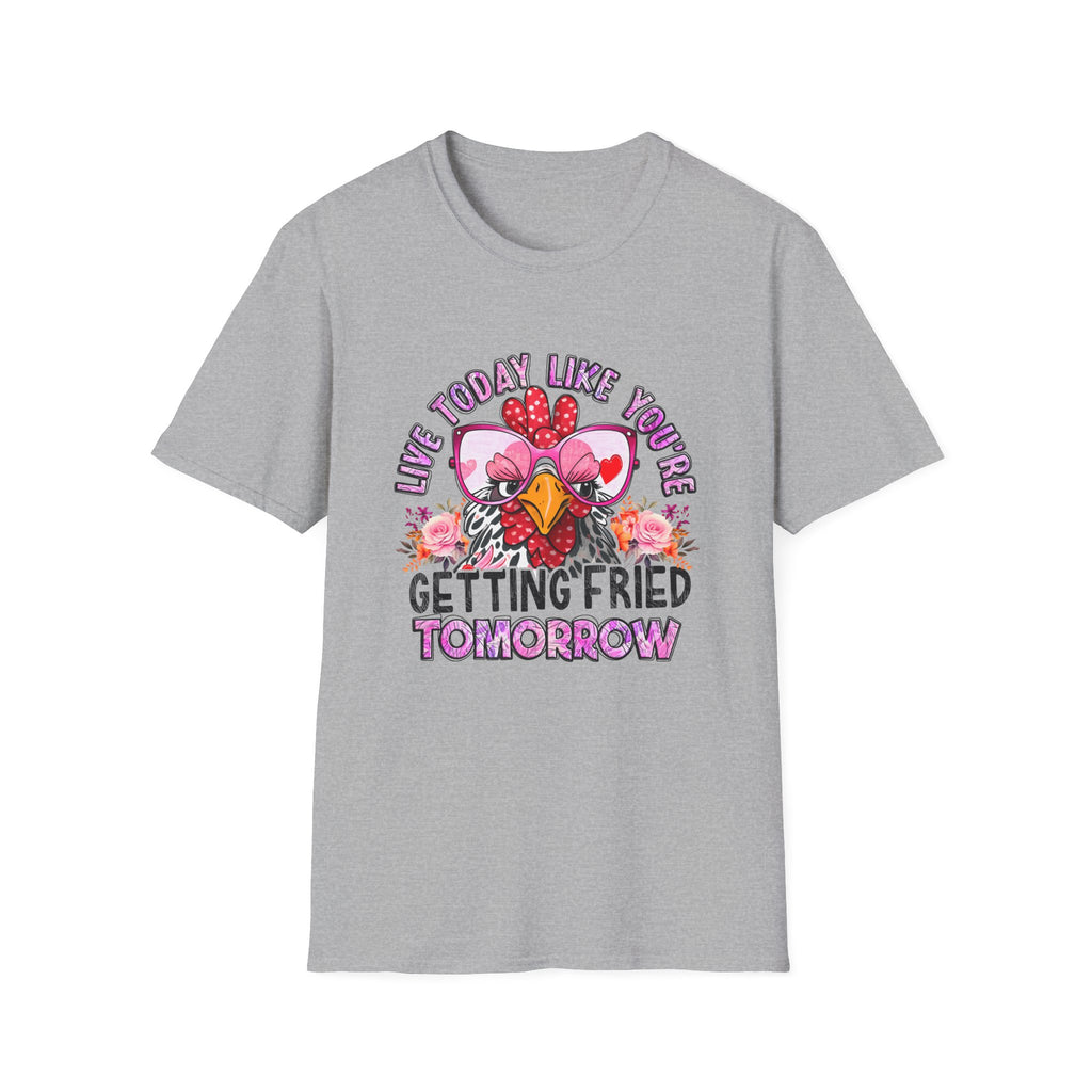 Getting Fried Tomorrow T-Shirt — Funny Retro Chicken “Live Today Like You’re Getting Fried Tomorrow” Graphic Tee