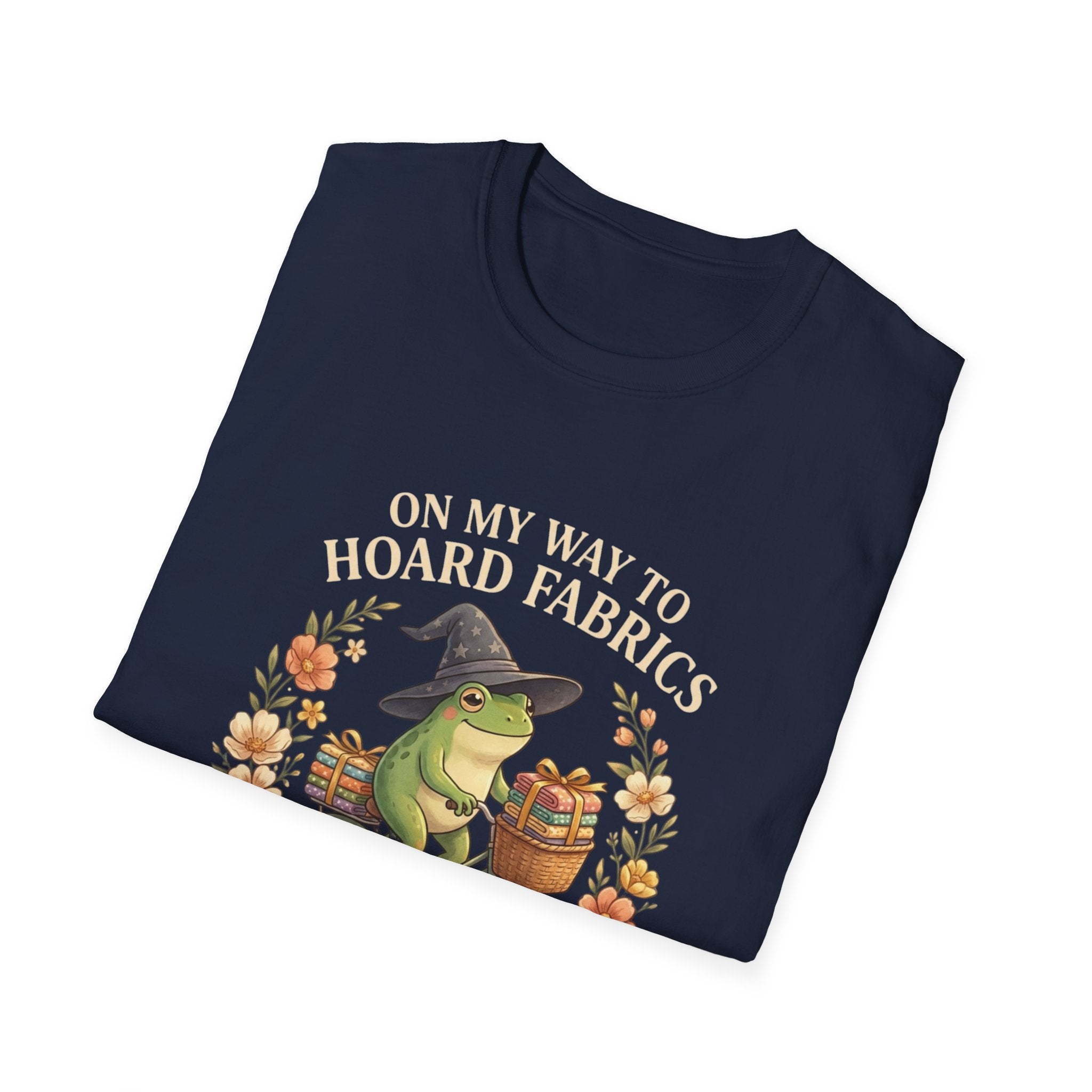 T-Shirt — “On My Way to Hoard Fabrics and Cause Chaos” Frog Witch Sewing Shirt