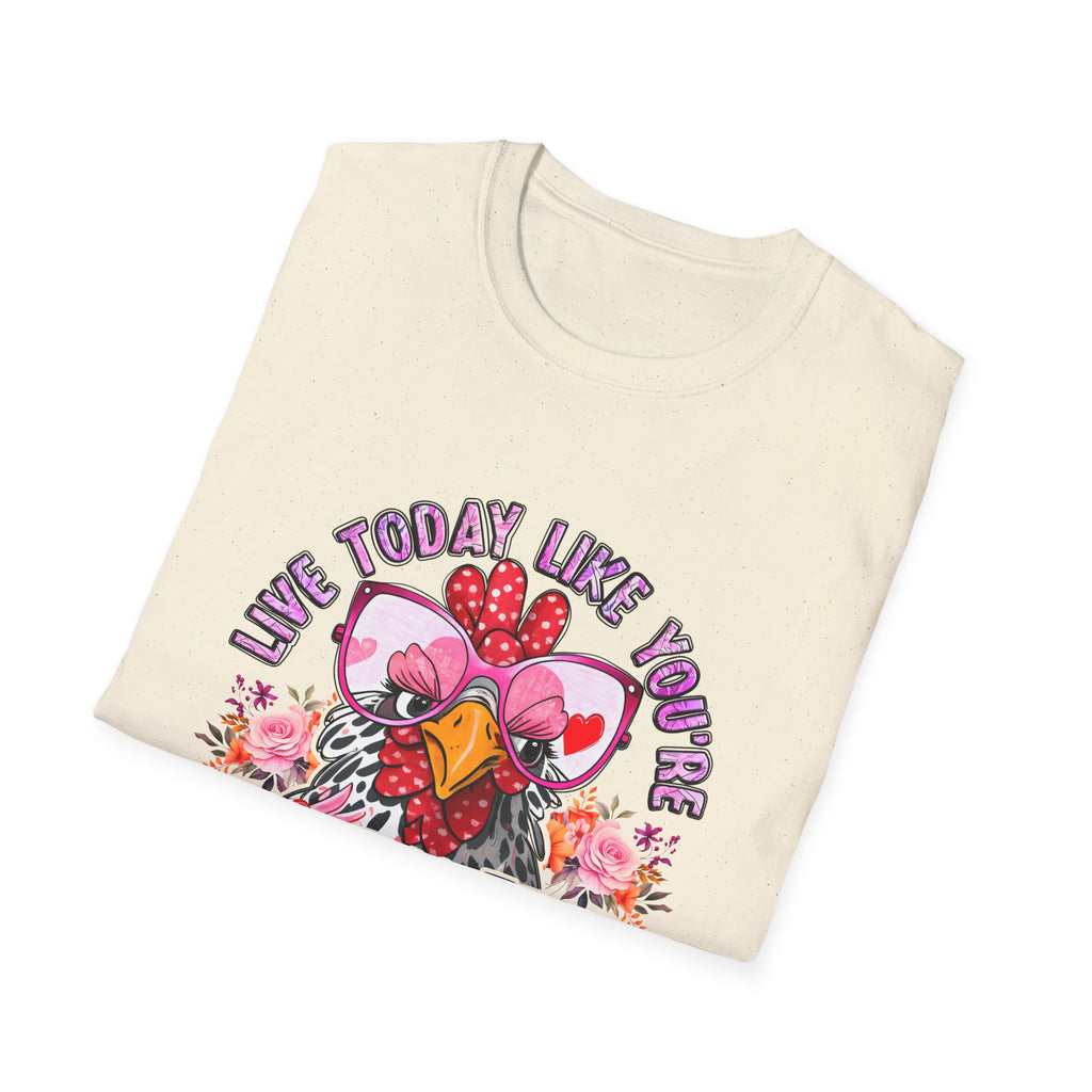 T-Shirt — “Live Today Like You’re Getting Fried Tomorrow” Funny Chicken Graphic Tee