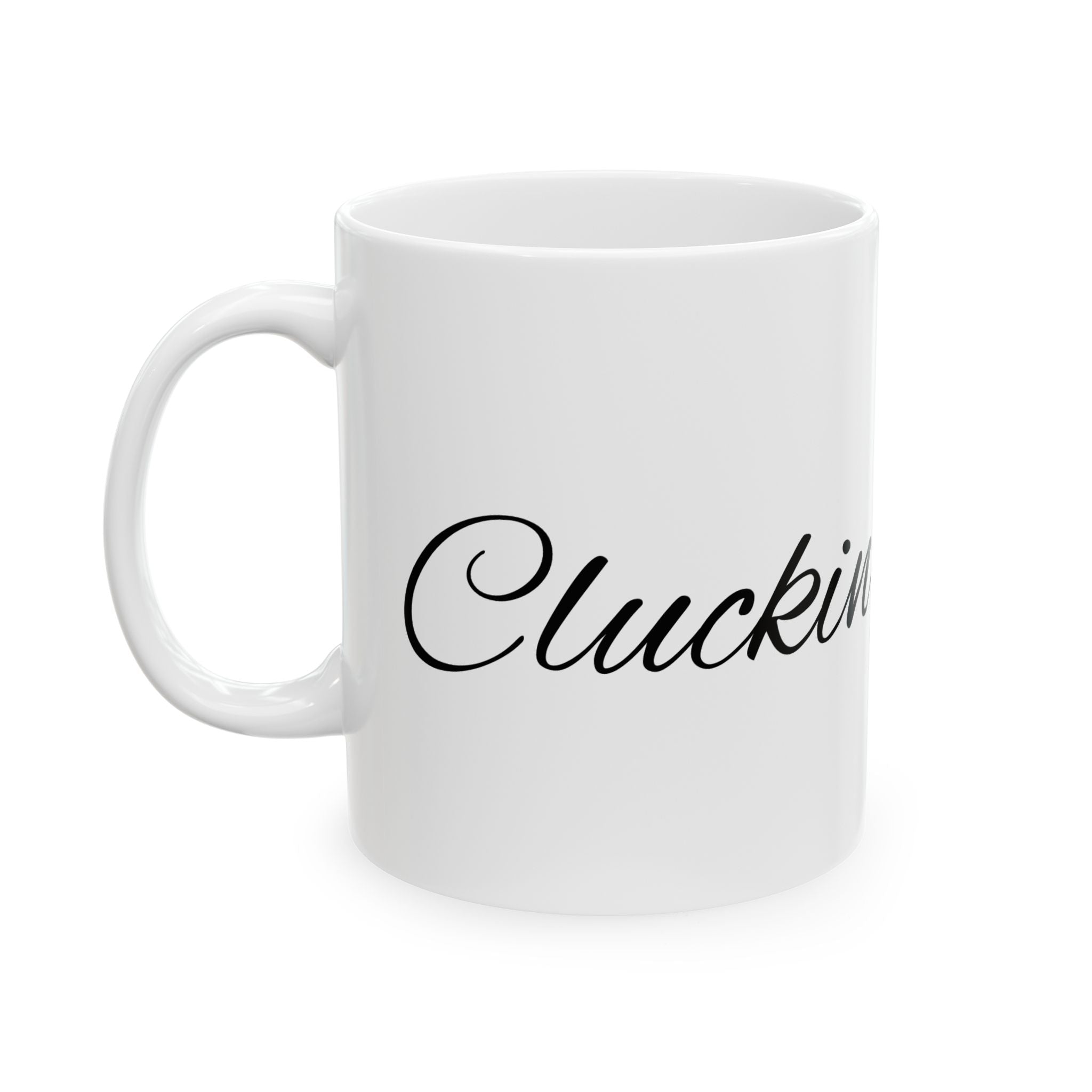 Ceramic Mug – "Cluckin' Fabulous" Script Coffee Mug, Funny Sassy Gift (11oz & 15oz)