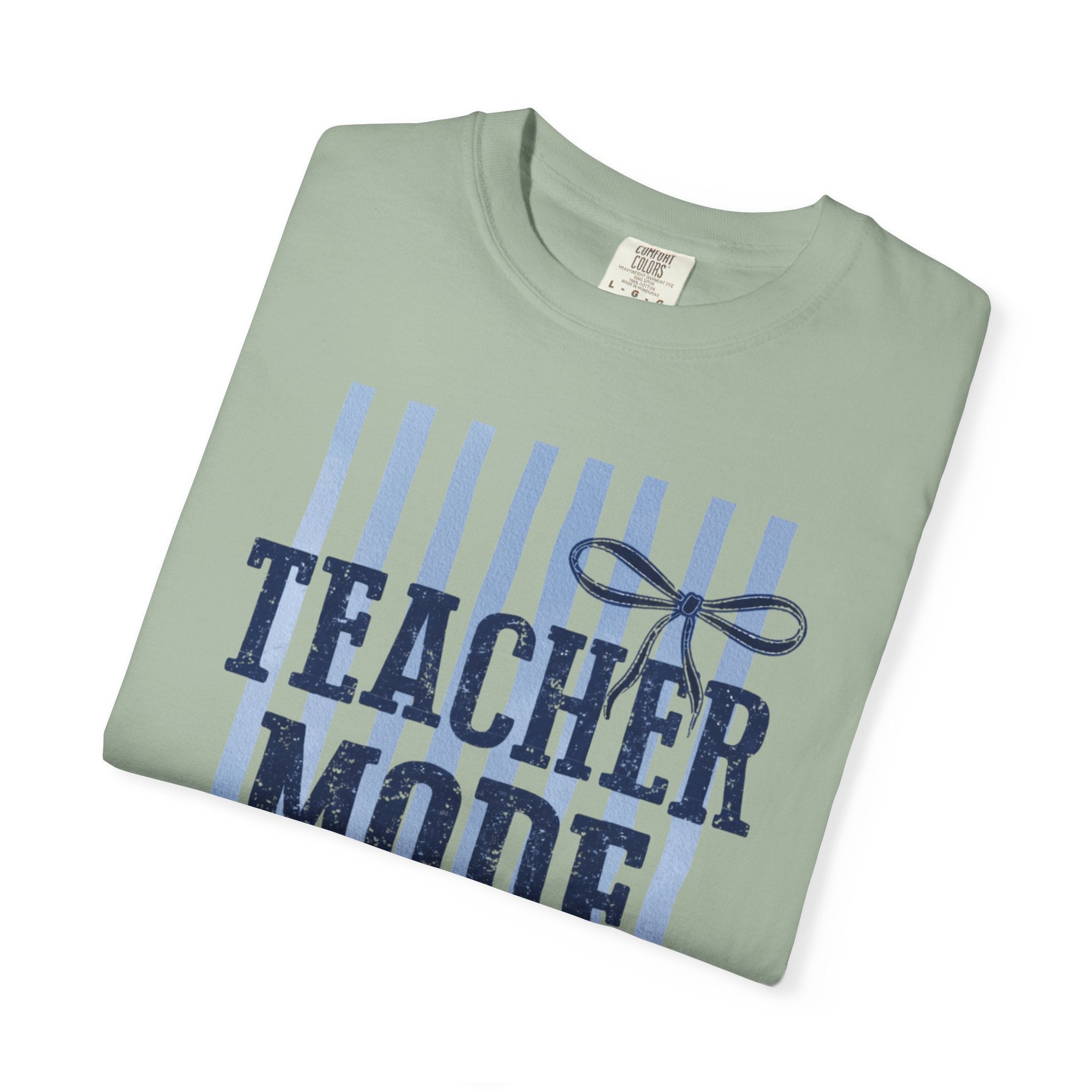 Teacher Mode Off T-Shirt — Funny Teacher Gift Tee